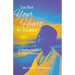 Let Not Your Heart Be Troubled: A Healing Guide for Black Women