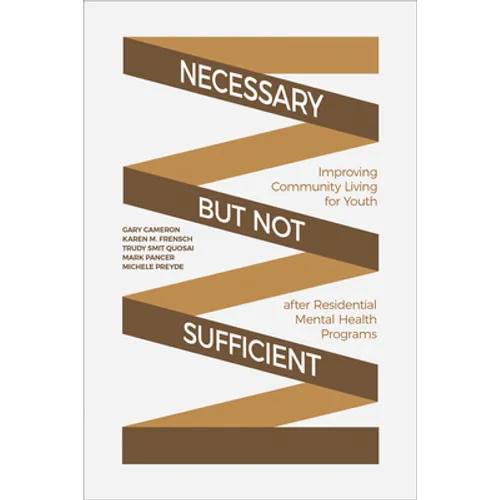 Necessary but Not Sufficient: Improving Community Living for Youth after Residential Mental Health Programs