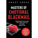 Masters of Emotional Blackmail: Understanding and Dealing with Verbal Abuse and Emotional Manipulation. How Manipulators Use Guilt, Fear, Obligation,