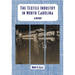 The Textile Industry in North Carolina: A History