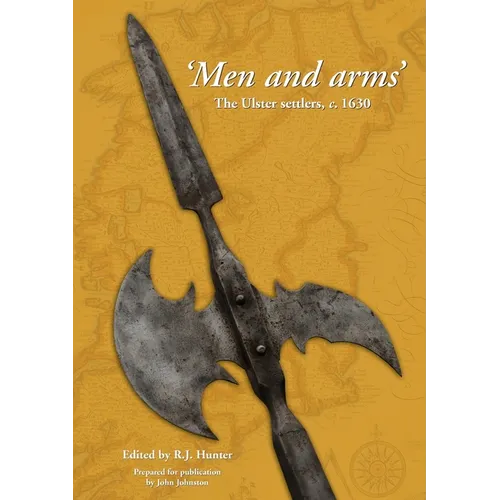 Men and Arms: The Ulster Settlers, c. 1630
