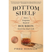 Bottom Shelf: How a Forgotten Brand of Bourbon Saved One Man's Life