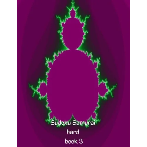 Sudoku Hard Samurai book 3: 100 devilishly difficult Sudoko puzzles with answers for thinking people