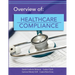 Overview of Healthcare Compliance