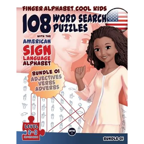 108 Word Search Puzzles with The American Sign Language Alphabet: Cool Kids Bundle 01: Adjectives, Verbs, Adverbs