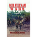 Our Vietnam Wars, Volume 4: as told by more veterans who served