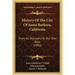 History Of The City Of Santa Barbara, California: From Its Discovery To Our Own Days (1892)