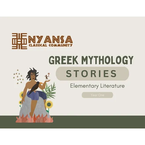 Nyansa Classical Community Greek Mythology Stories: Year One Elementary Literature