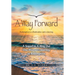 A Way Forward: Redemption is a Destination and a Journey