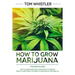How to Grow Marijuana: 2 Manuscripts - How to Grow Marijuana: From Seed to Harvest - Complete Step by Step Guide for Beginners & CBD Hemp Oil