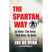 The Spartan Way: Eat Better. Train Better. Think Better. Be Better.