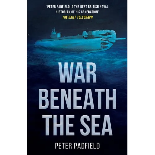 War Beneath the Sea: Submarine conflict during World War II