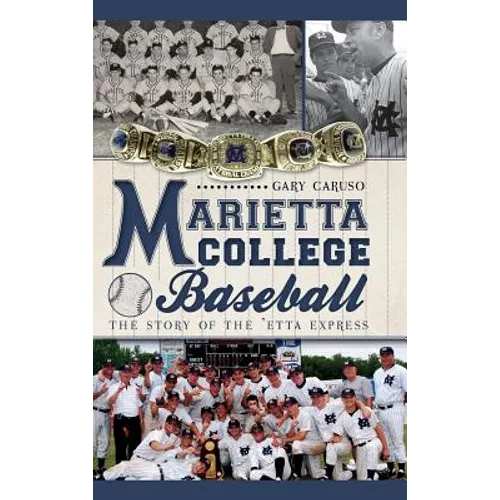 Marietta College Baseball: The Story of the 'Etta Express