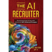 The AI Recruiter: Revolutionizing Hiring with Advanced GPT-Powered Prompts