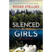Silenced Girls: An absolutely addictive mystery thriller