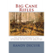 Big Cane Rifles: The men of Company K, 16th Louisiana Infantry from the Battle of Shilow to the fall of Mobile Bay