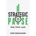Strategic Pause: Stop. Think. Lead.