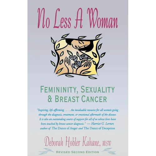 No Less a Woman: Femininity, Sexuality, and Breast Cancer
