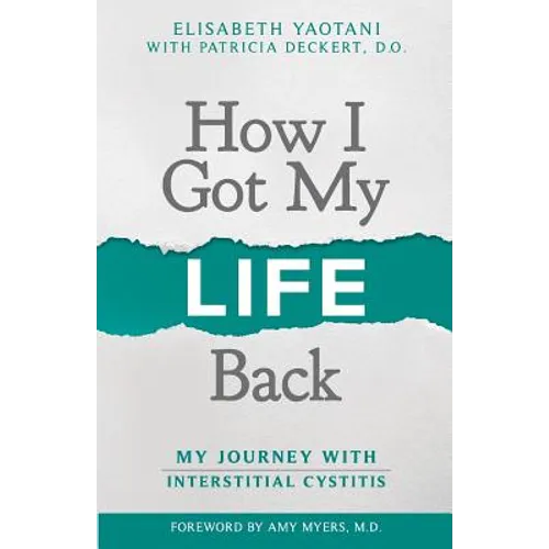 How I Got My Life Back: My Journey With Interstitial Cystitis