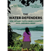 The Water Defenders: How Ordinary People Saved a Country from Corporate Greed