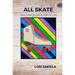 All Skate: True Stories from Middle Life
