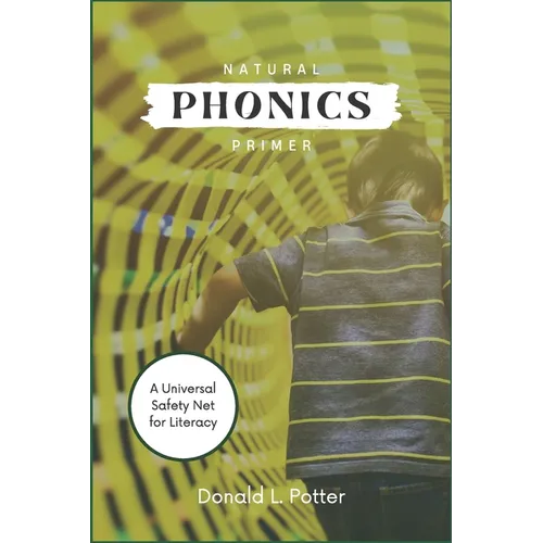 Natural Phonics Primer: A Universal Safety Net for Literacy