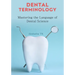 Dental Terminology: Mastering the Language of Dental Science