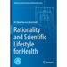 Rationality and Scientific Lifestyle for Health