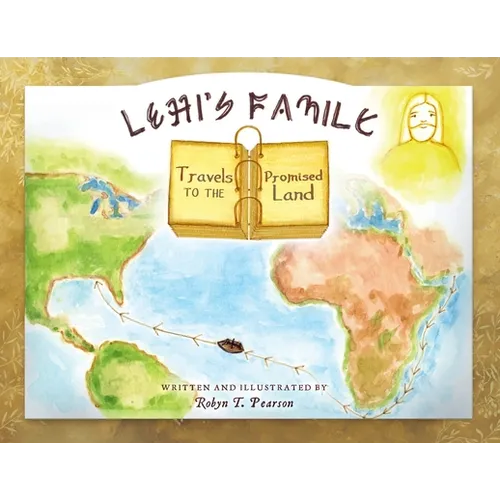 Lehi's Family Travels to the Promised Land