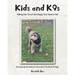 Kid's and K9s: Making Your Furry Friend Happy from Head to Tail!