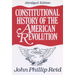Constitutional History of the American Revolution