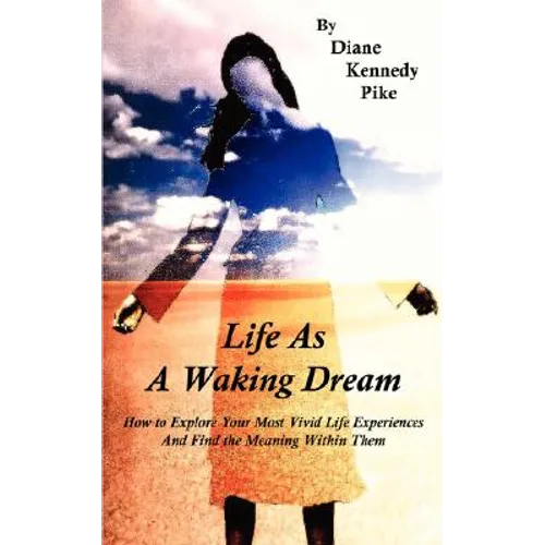 Life as a Waking Dream