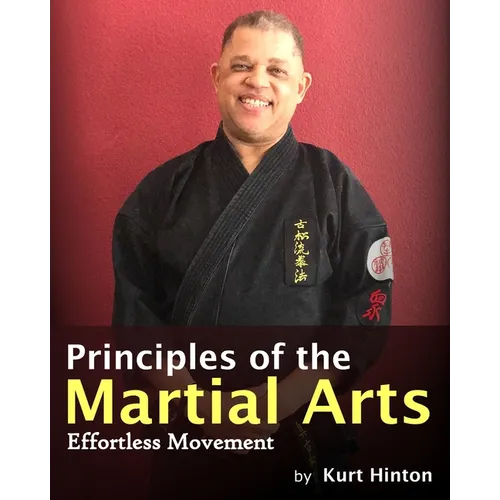 Principles of the Martial Arts: Effortless Movement