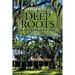 Deep Roots: The Story of a Place and Its People