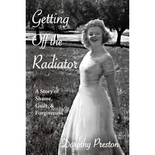 Getting Off the Radiator: A Story of Shame, Guilt, and Forgiveness