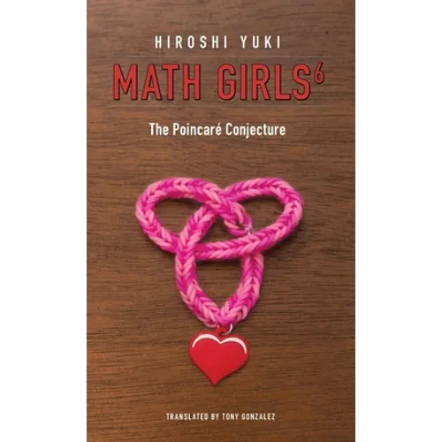 Math Girls 6: The Poincaré Conjecture