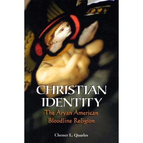 Christian Identity: The Aryan American Bloodline Religion