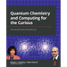 Quantum Chemistry and Computing for the Curious: Illustrated with Python and Qiskit(R) code