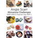 Angie Scarr Miniature Challenges: 2000-2005 In Polymer Clay Part 1