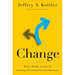 Change: What Really Leads to Lasting Personal Transformation