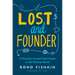 Lost and Founder: A Painfully Honest Field Guide to the Startup World