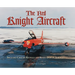 The Red Knight Aircraft: Includes Civilian Revivals and Static Display Aircraft