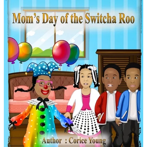 Mom's Day of the Switcha Roo
