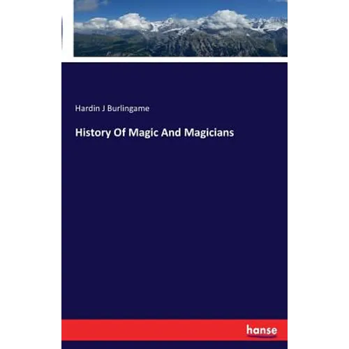 History Of Magic And Magicians