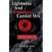 Lightness and Darkness Cannot Mix: Open Your Spiritual Eye