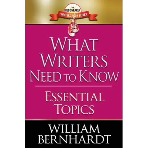 What Writers Need to Know: Essential Topics