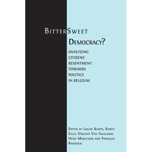 Bitter-Sweet Democracy?: Analyzing citizens' resentment towards politics in Belgium