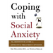 Coping with Social Anxiety: The Definitive Guide to Effective Treatment Options