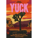 Yuck: The Birth & Death of the Weird & Wondrous Joshua Tree, Yucca brevifolia