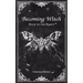 Becoming Witch: Back to the Basics